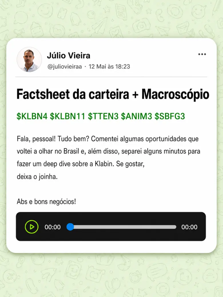 Post da mesa: factsheet da carteira e Macroscópio, com KLBN4, KLBN11, TTEN3, ANIM3 e SBFG3, acompanhado de um áudio.